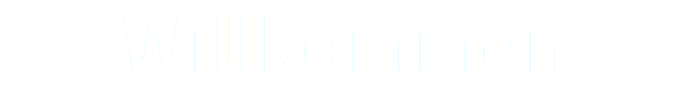 Willkommen